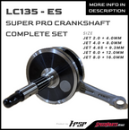 LC135-ES HPSP SUPER PRO CRANKSHAFT COMP.SET JET 2MM / JET 4MM / JET 4.65MM / JET 6MM / JET 8MM